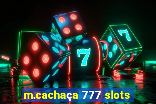 m.cachaça 777 slots